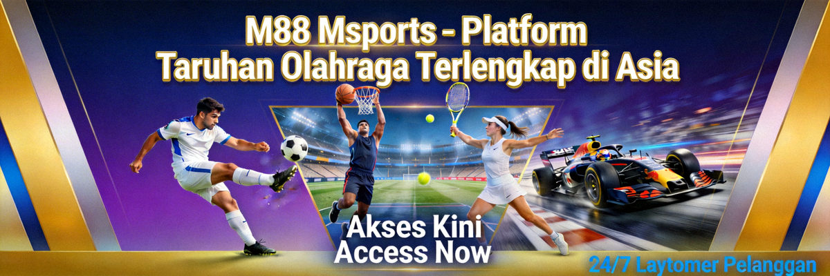M88 Msports - Platform Taruhan Olahraga Terlengkap di Asia