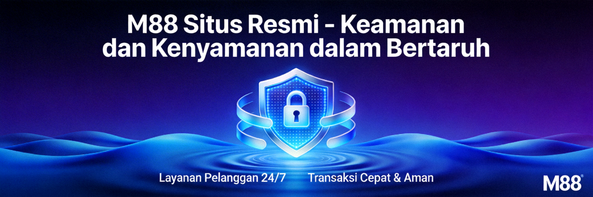 M88 Situs Resmi - Keamanan dan Kenyamanan dalam Bertaruh